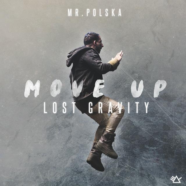 Move Up (Lost Gravity) - Mr. Polska